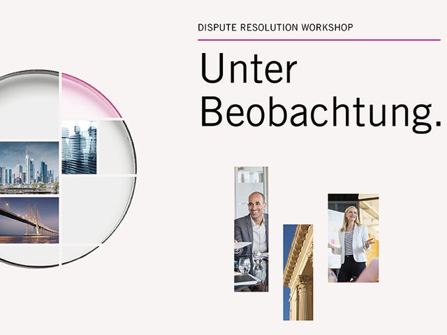 Unter Beobachtung. Der Linklaters Dispute Resolution Workshop